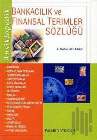 Ansiklopedik Bankacılık ve Finansal Terimler Sözlüğü