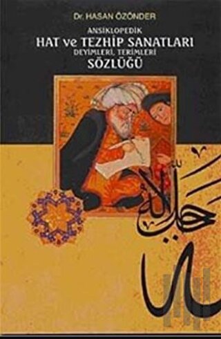Ansiklopedik Hat ve Tezhip Sanatları Deyimleri, Terimleri Sözlüğü