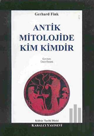 Antik Mitolojide Kim Kimdir