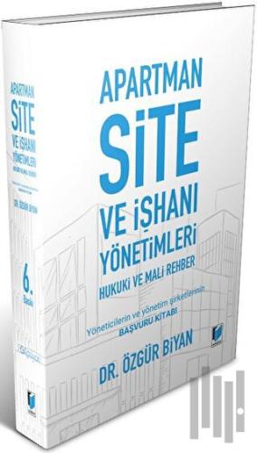 Apartman, Site ve İşhanı Yönetimleri Hukuki ve Mali Rehber