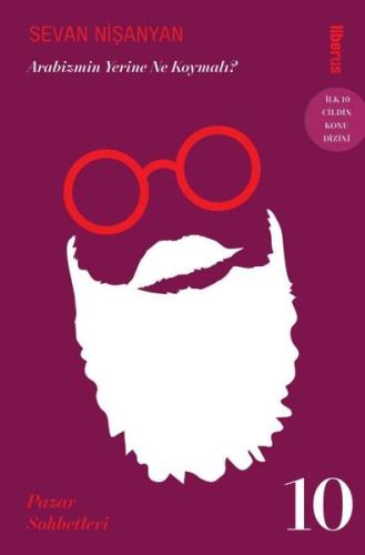 Arabizmin Yerine Ne Koymalı? Pazar Sohbetleri 10 (İlk 10 Cildin Konu D