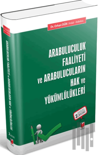 Arabuluculuk Faaliyeti ve Arabulucuların Hak ve Yükümlülükleri