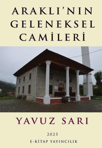 Araklı'nın Geleneksel Camileri | Kitap Ambarı