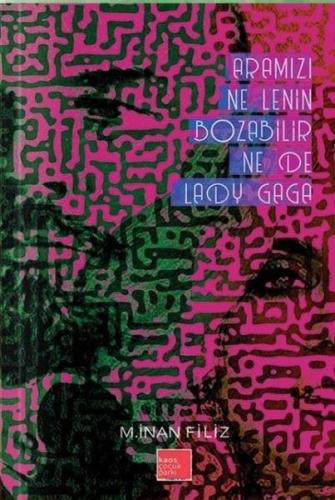 Aramızı Ne Lenin Bozabilir Ne de Lady Gaga