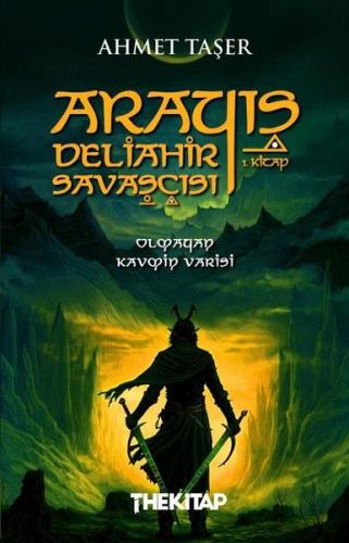 Arayış - Deliahir Savaşçısı 1. Kitap