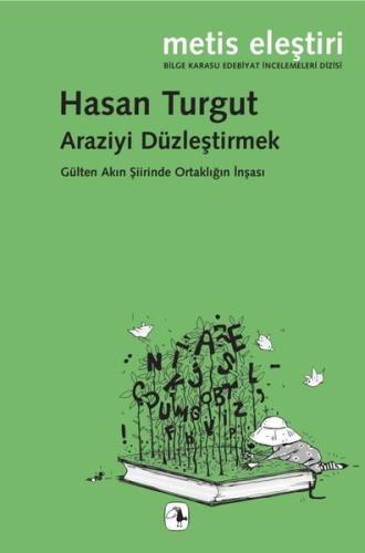 Araziyi Düzleştirmek - Gülten Akın Şiirinde Ortaklığın İnşası
