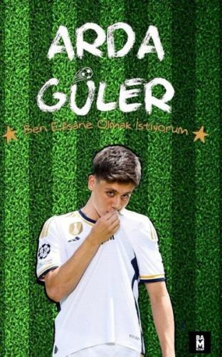 Arda Güler - Ben Efsane Olmak İstiyorum - Poster ve Ayraç Hediyeli