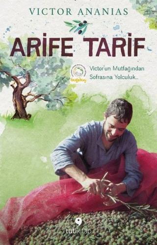 Arife Tarif - Victor'un Mutfağından Sofrasına Yolculuk