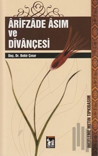 Arifzade Asım ve Divançesi