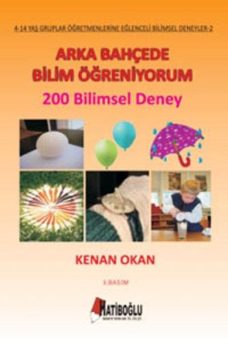 Arka Bahçede Bilim Öğreniyorum - 200 Bilimsel Deney | Kitap Ambarı