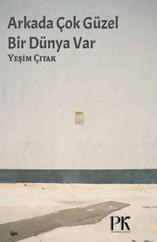 Arkada Çok Güzel Bir Dünya Var | Kitap Ambarı