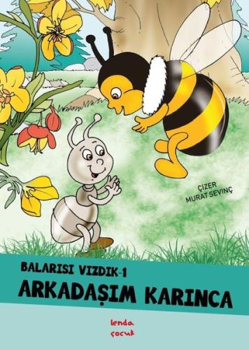 Arkadaşım Karınca - Balarısı Vızdık 1 | Kitap Ambarı
