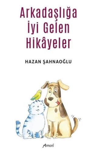 Arkadaşlığa İyi Gelen Hikayeler
