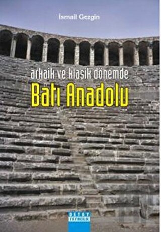 Arkaik ve Klasik Dönemde Batı Anadolu