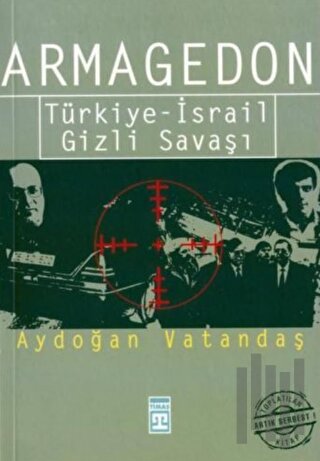 Armagedon Türkiye-İsrail Gizli Savaşı