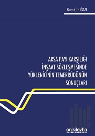 Arsa Payı Karşılığı İnşaat Sözleşmesinde Yüklenicinin Temerrüdünün Sonuçları