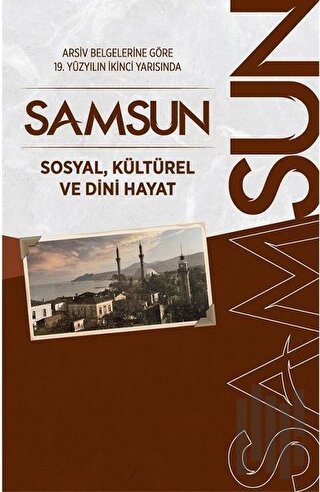 Arşiv Belgelerine Göre 19. Yüzyılın İkinci Yarısında Samsun
