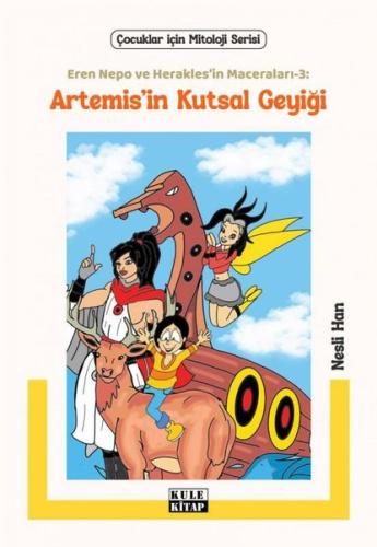 Artemis'in Kutsal Geyiği: Eren Nepo ve Herakles'in Maceraları 3 - Çocuklar İçin Mitoloji Serisi
