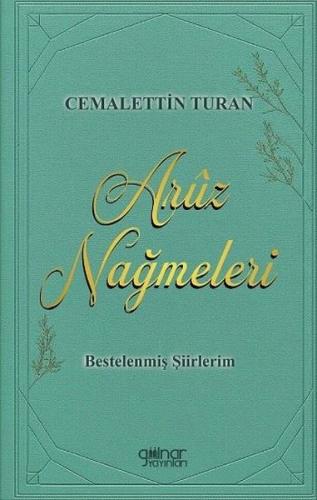 Aruz Nağmeleri - Bestelenmiş Şiirlerim