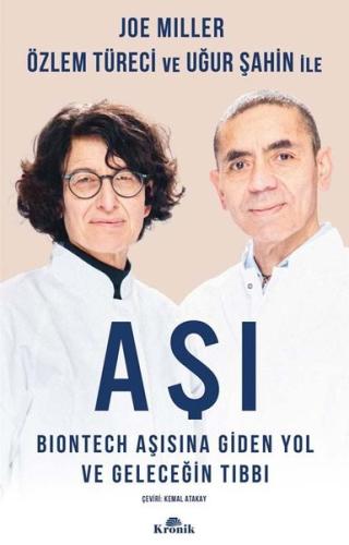 Aşı: Biontech Aşısına Giden Yol ve Geleceğin Tıbbı