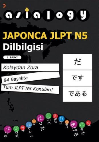 Asialogy Japonca JLPT N5 Dilbilgisi - Kolaydan Zora 84 Başlıkta Tüm JLPT N5 Konuları!