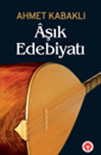 Aşık Edebiyatı | Kitap Ambarı