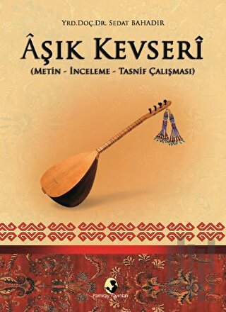 Aşık Kevseri (Metin-İnceleme-Tasnif Çalışması)