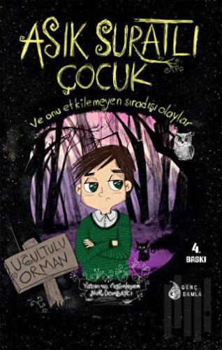 Asık Suratlı Çocuk 1 - Uğultulu Orman (İmzalı) (Ciltli)