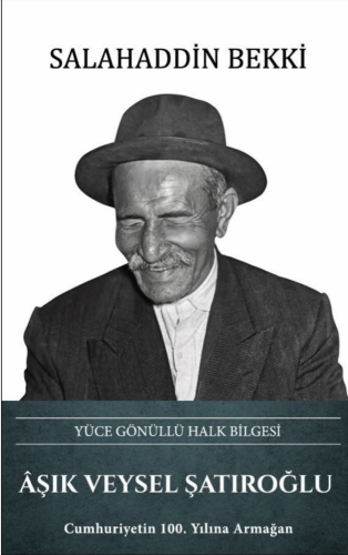 Aşık Veysel Şatıroğlu: Yüce Gönüllü Halk Bilgesi (Ciltli) | Kitap Amba