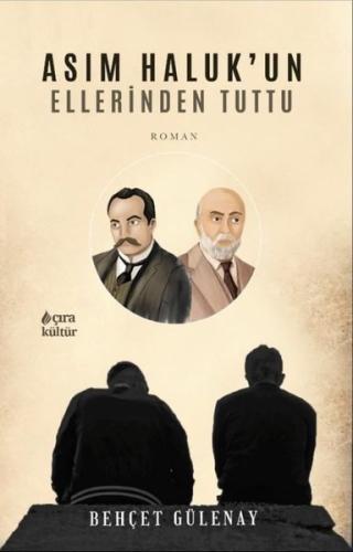 Asım Haluk’un Ellerinden Tuttu | Kitap Ambarı