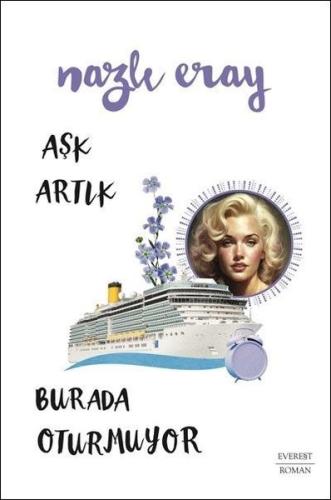 Aşk Artık Burada Oturmuyor | Kitap Ambarı