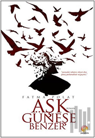 Aşk Güneşe Benzer | Kitap Ambarı