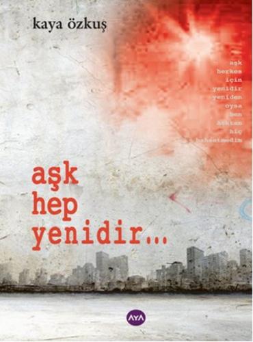 Aşk Hep Yenidir... | Kitap Ambarı