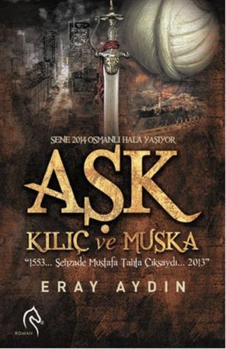 Aşk, Kılıç ve Muska | Kitap Ambarı