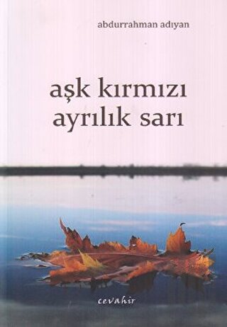 Aşk Kırmızı Ayrılık Sarı