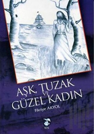 Aşk, Tuzak ve Güzel Kadın