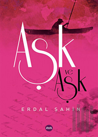 Aşk ve Aşk | Kitap Ambarı