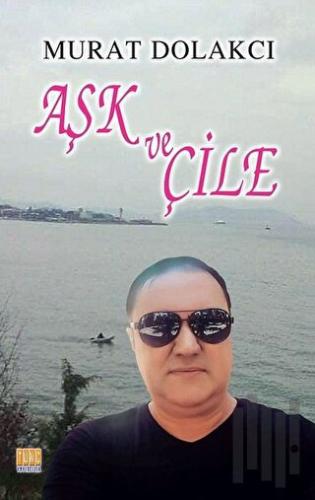 Aşk ve Çile