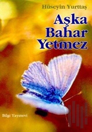 Aşka Bahar Yetmez
