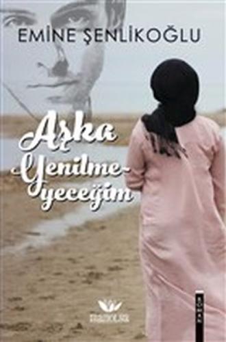 Aşka Yenilmeyeceğim | Kitap Ambarı