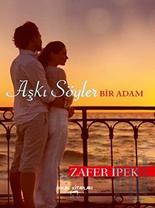 Aşkı Söyle Bir Adam