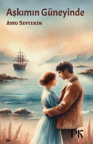 Aşkımın Güneyinde | Kitap Ambarı