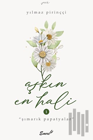 Aşkın En Hali - Şımarık Papatyalar