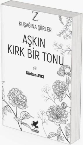 Aşkın Kırk Bir Tonu - Z Kuşağına Şiirler