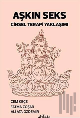 Aşkın Seks Cinsel Terapi Yaklaşımı | Kitap Ambarı