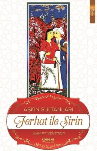 Aşkın Sultanları Ferhat ile Şirin