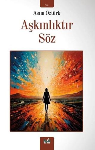 Aşkınlıktır Söz