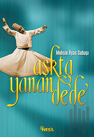 Aşkta Yanan Dede | Kitap Ambarı