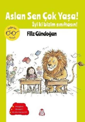 Aslan Sen Çok Yaşa! İyi ki Bizim Sınıftasın! | Kitap Ambarı