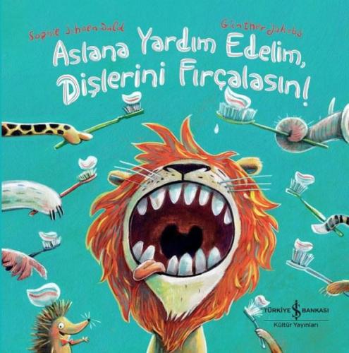 Aslana Yardım Edelim, Dişlerini Fırçalasın! | Kitap Ambarı